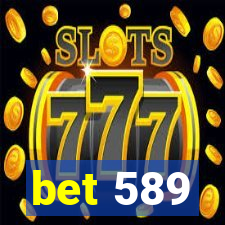 bet 589